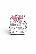 Very Cutesy, Very Girly, Very Pink Enamel Pin